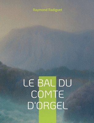 Raymond Radiguet - Bal du comte d'Orgel, Häftad