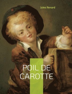 Jules Renard - Poil de carotte, Häftad
