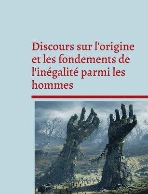 bokomslag Discours sur l'origine et les fondements de l'ingalit parmi les hommes