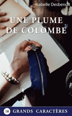 bokomslag Une Plume de Colombe