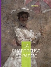 bokomslag La Chartreuse de Parme