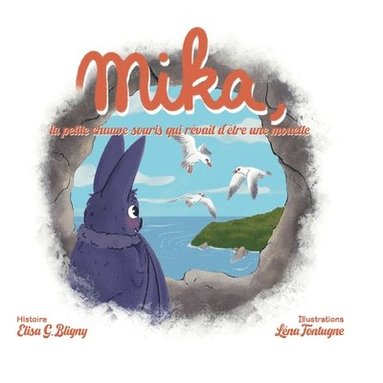 bokomslag Mika, la petite chauve-souris qui rêvait d'être une mouette