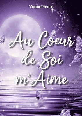 Au Coeur de Soi m'Aime 1