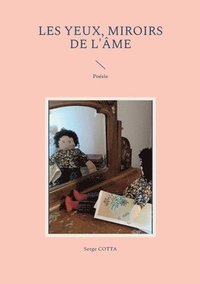 bokomslag Les Yeux, miroirs de l'âme