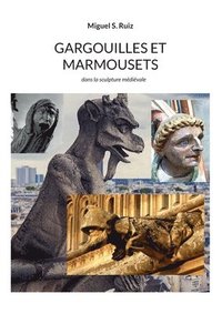 bokomslag Gargouilles et marmousets