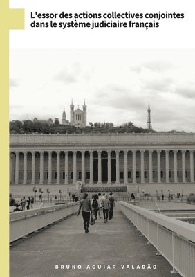 bokomslag L'essor des actions collectives conjointes dans le système judiciaire français