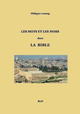 bokomslag Les mots et les noms dans la Bible