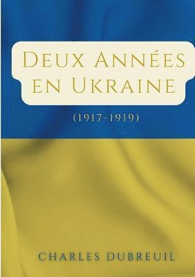 Charles Dubreuil - Deux Années en Ukraine, Häftad