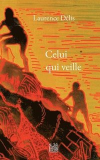 bokomslag Celui qui veille