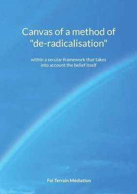 bokomslag Canvas of a method of "de-radicalisation"