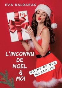 bokomslag L'inconnu de Noel et moi - point de vue masculin