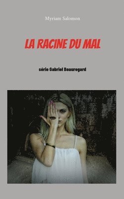 bokomslag La racine du mal