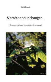 bokomslag S'arrêter pour changer...