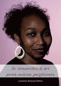 bokomslag Se connecter à soi pour mieux performer