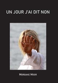bokomslag jour j'ai dit non