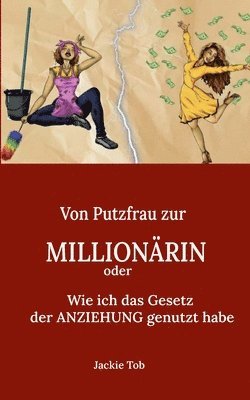 bokomslag Von PUTZFRAU zur MILLIONRIN