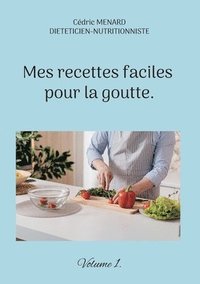 bokomslag Mes recettes faciles pour la goutte.