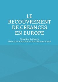 bokomslag Le recouvrement de crances en Europe