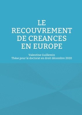 bokomslag Le recouvrement de crances en Europe