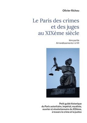 Le Paris criminel et judiciaire du XIXeme siecle 1