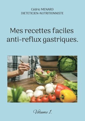 bokomslag Mes recettes faciles anti-reflux gastriques.