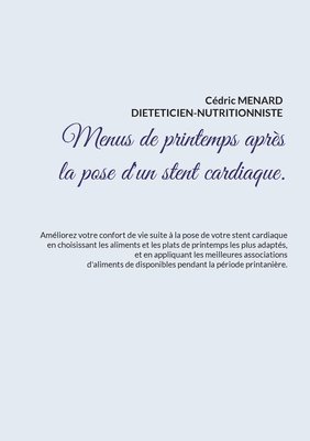 Cédric Menard - Menus de printemps après la pose d'un stent cardiaque., Häftad
