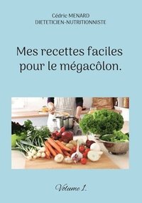 bokomslag Mes recettes faciles pour le mégacôlon.