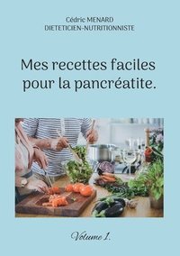 bokomslag Mes recettes faciles pour la pancratite.