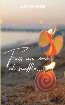 Lucie Grange - Fais un voeu et souffle, Häftad
