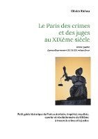 bokomslag Le Paris criminel et judiciaire du XIXme sicle 2