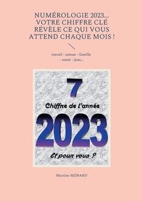 bokomslag Numérologie 2023... Votre chiffre CLÉ révèle ce qui vous attend chaque mois !
