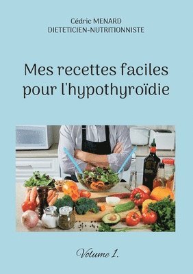 bokomslag Mes recettes faciles pour l'hypothyroïdie.
