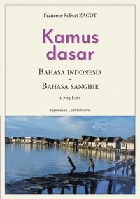 bokomslag Kamus Dasar Bahasa Indonesia - Bahasa Sangihe