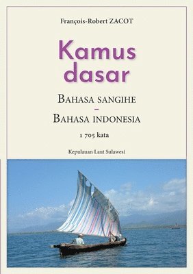 bokomslag Kamus Dasar Bahasa Sangihe - Bahasa Indonesia