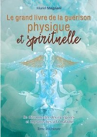 bokomslag Le Grand Livre de la Guerison Physique et Spirituelle