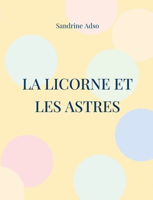 La Licorne et les Astres 1