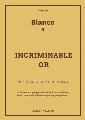 Pascal Drampe - Incriminable or, Häftad