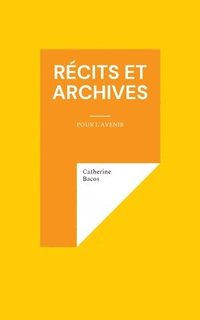 bokomslag Récits et Archives