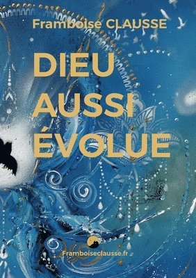 bokomslag Dieu aussi evolue