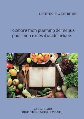 bokomslag J'élabore mon planning de menus pour mon excès d'acide urique.