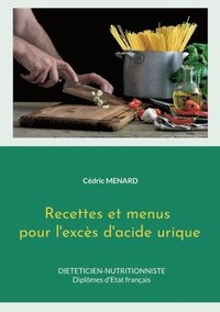 bokomslag Recettes et menus pour l'exces d'acide urique.