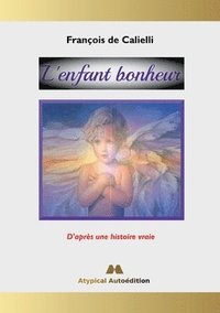 bokomslag L'enfant bonheur