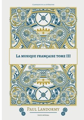 bokomslag La musique française: Tome 3