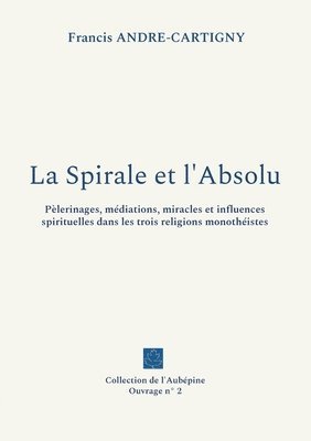 bokomslag Spirale et l'Absolu