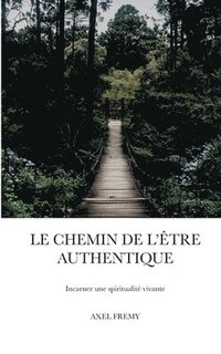 bokomslag Le Chemin de l'tre Authentique