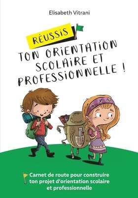 Russis ton orientation scolaire et professionnelle ! 1