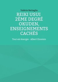 bokomslag Reiki Usui 2ème degré - Okuden, enseignements cachés