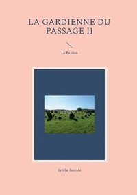 bokomslag La Gardienne du Passage II