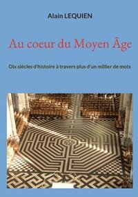 bokomslag Au coeur du Moyen Âge
