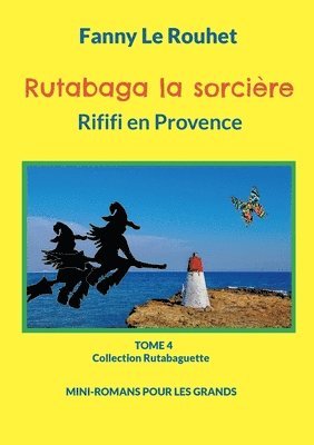 Fanny Le Rouhet - Rutabaga la sorcière, Häftad
